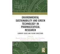 Environmental Sustainability and Green Technology in Pharmaceutical Research: Current Issues and Future Directions