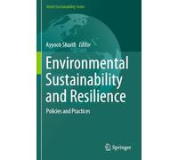 Environmental Sustainability and Resilience: Policies and Practices