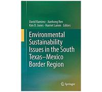 Environmental Sustainability Issues In The South Texas-Mexico Border Region
