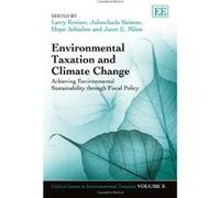 Environmental Taxation and Climate Change: Achieving Environmental Sustainability Through Fiscal Policy (Critical Issues in Environmental Taxation Series) - [Livre en VO] Larry Kreiser, Lawrence Kreis