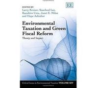 Environmental Taxation and Green Fiscal Reform: Theory and Impact (Critical Issues in Environmental Taxation Series) - [Livre en VO] Larry Kreiser, Soocheol Lee, Kazuhiro Ueta, Janet E Milne, Hope Ash