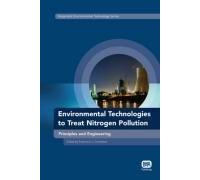 Environmental Technologies To Treat Nitrogen Pollution: Principles And Engineering