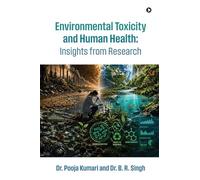Environmental Toxicity and Human Health: Insights from Research
