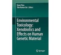 Environmental Toxicology: Xenobiotics and Effects on Human Genetic Material