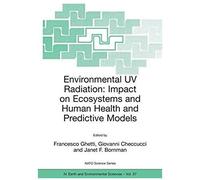 Environmental Uv Radiation: Impact On Ecosystems And Human Health And Predictive Models