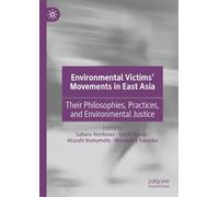 Environmental Victims’ Movements in East Asia: Their Philosophies, Practices, and Environmental Justice