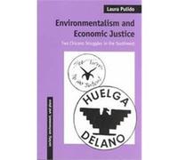 Environmentalism and Economic Justice, Society, Environment, and Place Series Laura Pulido (Auteur)