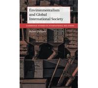 Robert Falkner – Environmentalism and Global International Society