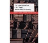 Environmentalism and Global International Society by Robert London School of Economics and Political Science Falkner Robert London School of Economics and Political Science Falkner (Auteur)