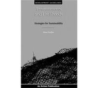 Environments and Livelihoods by Neefjes & Koos Head of Sustainable Development Cluster & United Nations Development Programme Koos Neefjes (Auteur)
