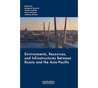 Environments, Resources, and Infrastructures Between Russia and the Asia-Pacific