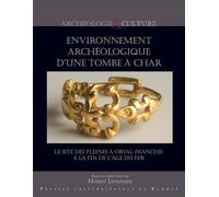 Environnement archéologique d'une tombe à char Le site des Pleines à Orval (Manche) à la fin de l'âge du Fer - Hubert Lepaumier - Presses Universitaires Rennes - broché - Essai
