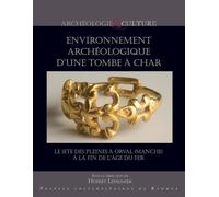 Environnement Archéologique D'une Tombe À Char - Les Sites D'orval Et Bricqueville-La-Blouette (Manche) À La Fin De L'âge Du Fer
