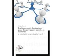 Environnement d exécution pour des services de calcul à la demande - Chakode-R - P.academiques Francophones - broché - Etude