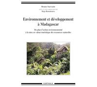 Environnement et développement à Madagascar. Du plan d'action environnemental à la mise en valeur touristique des ressources naturelles