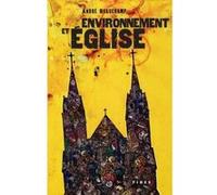 Environnement et eglise le temps de l'engagement André Beauchamp (Auteur)