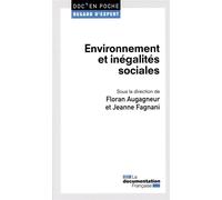 Environnement et inégalités sociales - Floran Augagneur - Documentation Francaise - broché - Etude