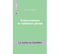 Environnement et médiation pénale - Erick Maurel - L'harmattan - broché - Etude