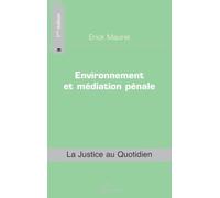 Erick Maurel – Environnement et médiation pénale – Etude – Broché