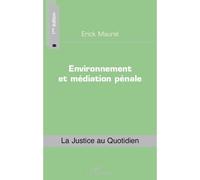 Environnement et médiation pénale - Erick Maurel - L'harmattan - broché - Etude