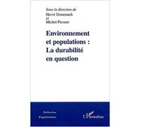 Environnement et populations La durabilité en question - Hervé Domenach - L'harmattan - broché - Etude