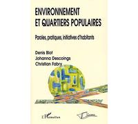 Environnement et quartiers populaires : Paroles, pratiques, initiatives d'habitants