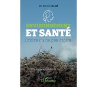 Environnement et santé: Croire ou ne pas croire