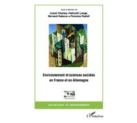 Environnement et sciences sociales en France et en Allemagne - Lionel Charles - L'harmattan - broché - Etude