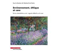 Environnement, éthique et care De la vulnérabilité au soin : regards réflexifs sur le care - Valentine Erné-Heintz - Mare & Martin - broché - Guide