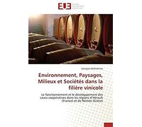 Environnement, Paysages, Milieux Et Sociétés Dans La Filière Vinicole