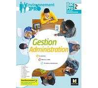 Environnement Pro - GESTION ADMINISTRATION 2de BAC PRO GA - Éd. 2018 - Manuel élève