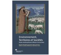 Environnement, Territoires Et Sociétés - Etudes Interdisciplinaires Offertes À Corinne Beck