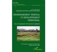 Moïse Tsayem-Demaze – Environnement tropical et développement territorial – Broché