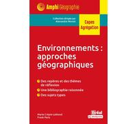 Environnements : approches géographiques Des repères et des thèmes de réflexion, une bibliographie raisonnée, des sujets types - Frank Paris - Bréal - broché - Essai