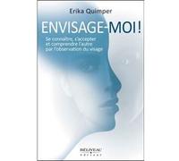 Envisage-Moi ! Se Connaître, S'accepter Et Comprendre L'autre Par L'observation Du Visage