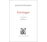 Envisager - Jean-Louis Giovannoni - Lettres Vives - broché - Poésie