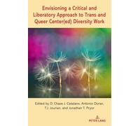 Envisioning a Critical and Liberatory Approach to Trans and Queer Centered Diversity Work