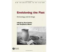 Envisioning The Past, New Interventions in Art History