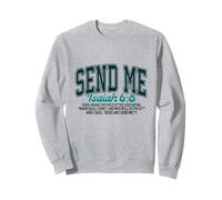 Envoie-Moi. Ésaïe 6: 8. Travailler pour Le Royaume des Cieux Sweatshirt
