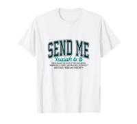 Envoie-moi. Ésaïe 6: 8. Travailler pour le Royaume des Cieux T-Shirt