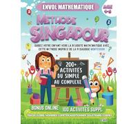 Envol Mathématique | Méthode Singapour | Age 4-5: Guidez Votre Enfant Vers La Réussite Mathématique Avec Cette Méthode Inspirée De La Pédagogie Montessori