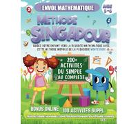 Envol Mathématique | Méthode Singapour | Age 5-6: Guidez Votre Enfant Vers La Réussite Mathématique Avec Cette Méthode Inspirée De La Pédagogie Montessori