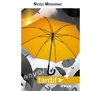 Envol tardif - Nicole Messignac - Bookelis - broché - Roman