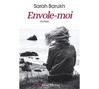 Envole-moi Sarah Barukh (Auteur)