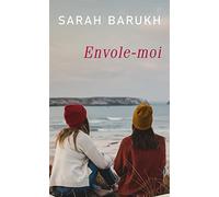 Envole-moi Sarah Barukh (Auteur)