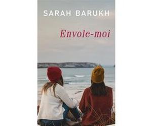 Envole-moi Sarah Barukh (Auteur)