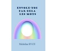 Envole-toi par-delà les mots