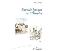 Thaïs Cousigné – Envolée lyrique de l'Histoire – Anthologie – Broché (L'Harmattan)