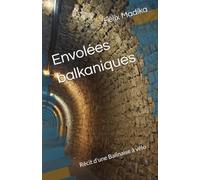 Envolées balkaniques: Récit d'une Balinaise à vélo