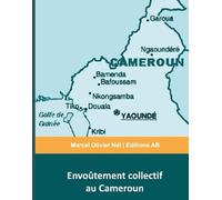 Envoûtement collectif au Cameroun: Une explication de la longévité du pouvoir du Renouveau